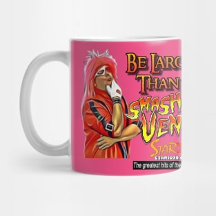 Smash Ventura - Be Larger Than Life! Mug